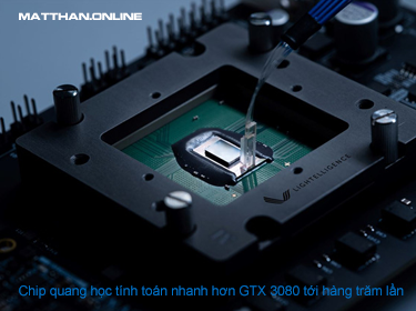 Chip quang học tính toán nhanh hơn GTX 3080 tới hàng trăm lần trong một số trường hợp tính toán cụ thể